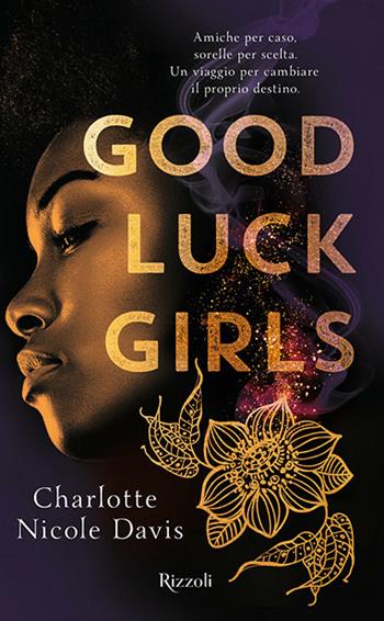 Good Luck girls - Charlotte Nicole Davis - Libro Rizzoli 2020, Argentovivo | Libraccio.it