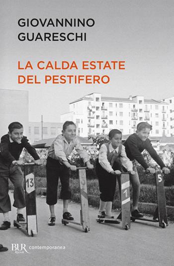 La calda estate del Pestifero - Giovannino Guareschi - Libro Rizzoli 2020, BUR Contemporanea | Libraccio.it