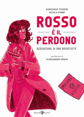 Rosso è il perdono - Arnaud Gonzague, Olivier Tosseri - Libro Rizzoli Lizard 2020 | Libraccio.it