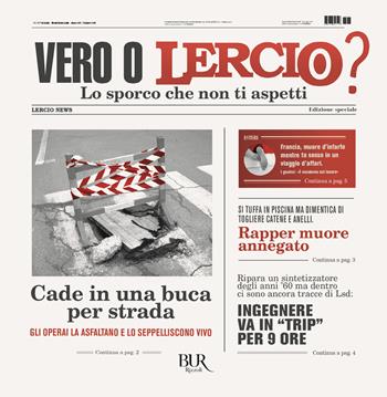 Vero o Lercio? Lo sporco che non ti aspetti - Lercio.it - Libro Rizzoli 2020, BUR Varia | Libraccio.it
