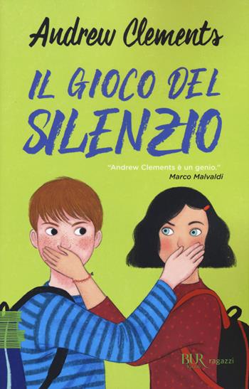 Il gioco del silenzio - Andrew Clements - Libro Rizzoli 2021, BUR Ragazzi Verdi | Libraccio.it