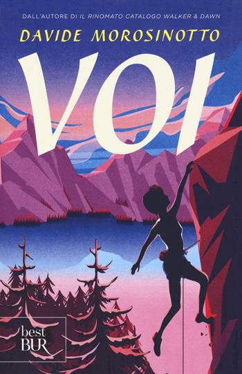 Voi - Davide Morosinotto - Libro Rizzoli 2020, BUR Best BUR | Libraccio.it