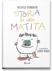 Storia di una matita. Ediz. a colori