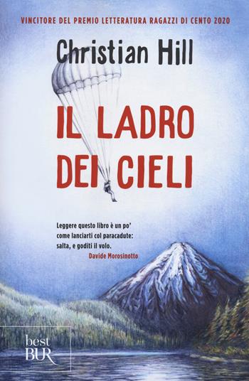 Il ladro dei cieli - Christian Hill - Libro Rizzoli 2020, BUR Best BUR | Libraccio.it