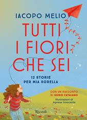 Tutti i fiori che sei. 12 storie per mia sorella