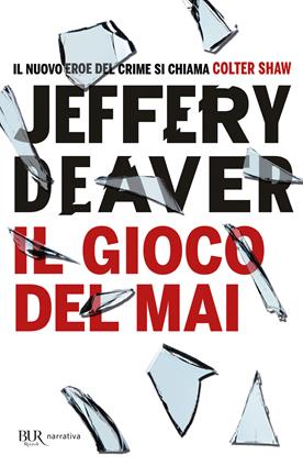 Il gioco del mai - Jeffery Deaver - Libro Rizzoli 2020, BUR Best BUR | Libraccio.it