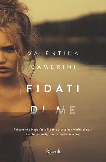 Fidati di me - Valentina Camerini - Libro Rizzoli 2020, Narrativa Ragazzi | Libraccio.it