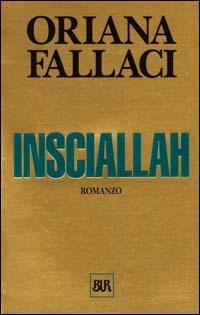 Insciallah - Oriana Fallaci - Libro Rizzoli 2000, BUR Opere di Oriana Fallaci | Libraccio.it