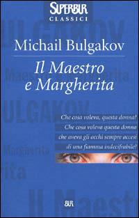 Il Maestro e Margherita - Michail Bulgakov - Libro Rizzoli 1999, BUR Superbur classici | Libraccio.it