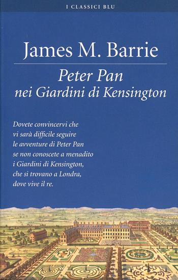 Peter Pan nei giardini di Kensington - James Matthew Barrie - Libro Rizzoli 1999, BUR Superbur classici | Libraccio.it