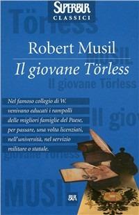 Il giovane Törless - Robert Musil - Libro Rizzoli 1999, BUR Superbur classici | Libraccio.it