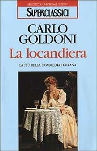 La locandiera - Carlo Goldoni - Libro Rizzoli 1991, Superclassici | Libraccio.it