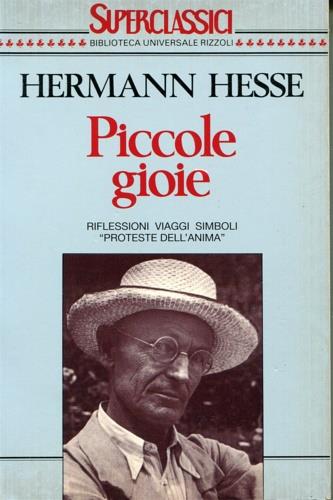 Piccole gioie - Hermann Hesse - Libro Rizzoli 1992, BUR Superclassici | Libraccio.it