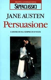 Persuasione - Jane Austen - Libro Rizzoli 1996, Superclassici | Libraccio.it