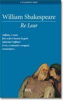 Re Lear - William Shakespeare - Libro Rizzoli 1999, BUR Superbur classici | Libraccio.it