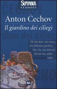 Il giardino dei ciliegi - Anton Cechov - Libro Rizzoli 2000, BUR Superbur classici | Libraccio.it