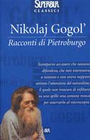 Racconti di Pietroburgo - Nikolaj Gogol' - Libro Rizzoli 2000, Superbur classici | Libraccio.it
