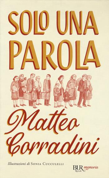 Solo una parola - Matteo Corradini - Libro Rizzoli 2021, BUR Memoria | Libraccio.it
