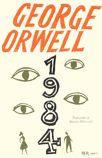 1984 - George Orwell - Libro Rizzoli 2021, Bur ragazzi | Libraccio.it
