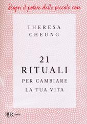 21 rituali per cambiare la tua vita