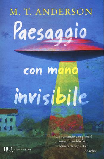 Paesaggio con mano invisibile - M. T. Anderson - Libro Rizzoli 2021, BUR Argentovivo | Libraccio.it