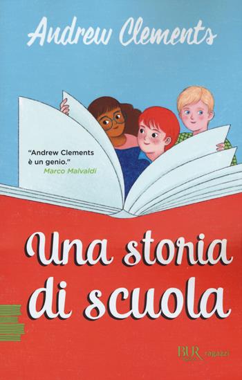 Una storia di scuola - Andrew Clements - Libro Rizzoli 2021, BUR Ragazzi Verdi | Libraccio.it