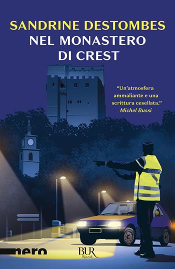 Nel monastero di Crest - Sandrine Destombes - Libro Rizzoli 2021, BUR Best BUR | Libraccio.it