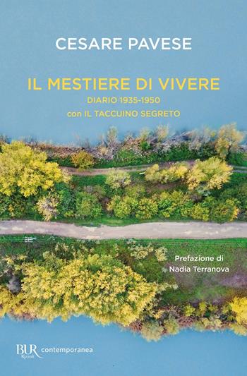 Il mestiere di vivere. Diario 1935-1950 con Il taccuino segreto - Cesare Pavese - Libro Rizzoli 2021, BUR Contemporanea | Libraccio.it