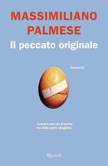 Il peccato originale - Massimiliano Palmese - Libro Rizzoli 2021, Rizzoli narrativa | Libraccio.it