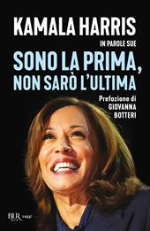Sono la prima, non sarò l'ultima