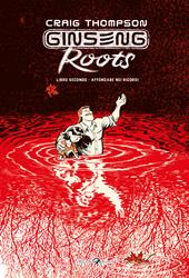 Ginseng Roots. Vol. 2: Affondare nei ricordi