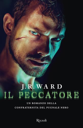 Il peccatore. La confraternita del pugnale nero. Vol. 18 - J. R. Ward - Libro Rizzoli 2021, Rizzoli narrativa | Libraccio.it