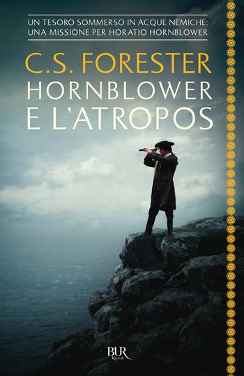 Hornblower e l'Atropos - Cecil Scott Forester - Libro Rizzoli 2021, BUR Best BUR | Libraccio.it