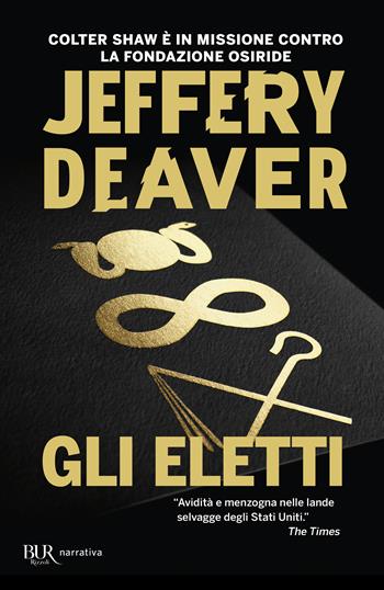 Gli eletti - Jeffery Deaver - Libro Rizzoli 2021, BUR Best BUR | Libraccio.it