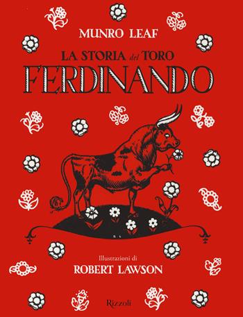 La storia del toro Ferdinando - Leaf Munro, Robert Lawson - Libro Rizzoli 2021 | Libraccio.it