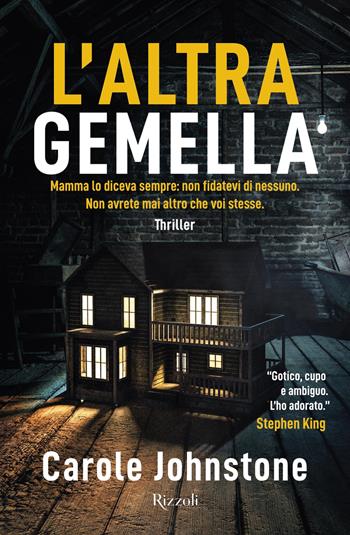 L'altra gemella - Carole Johnstone - Libro Rizzoli 2022, Varia narrativa straniera | Libraccio.it