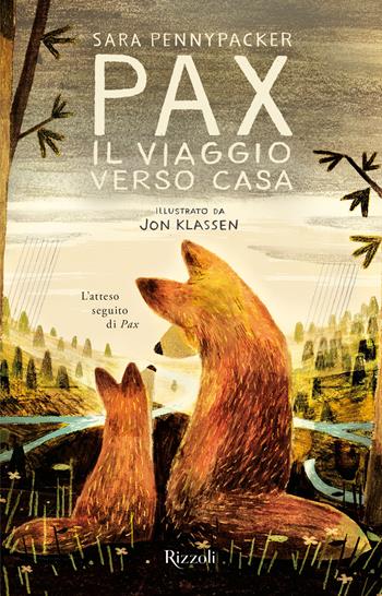 Pax. Il viaggio verso casa - Sara Pennypacker - Libro Rizzoli 2021, Narrativa Ragazzi | Libraccio.it
