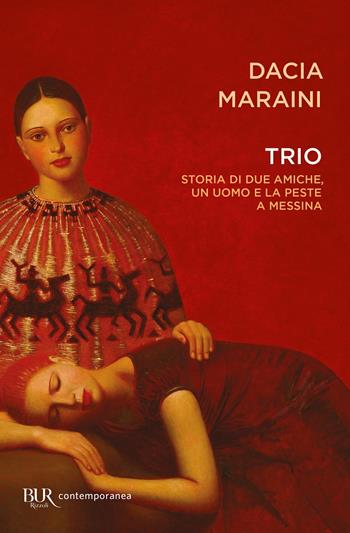 Trio - Dacia Maraini - Libro Rizzoli 2021, BUR Contemporanea | Libraccio.it