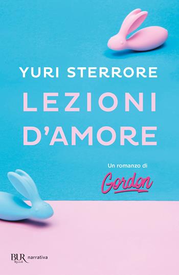 Lezioni d'amore - Yuri Sterrore - Libro Rizzoli 2021, BUR Best BUR | Libraccio.it