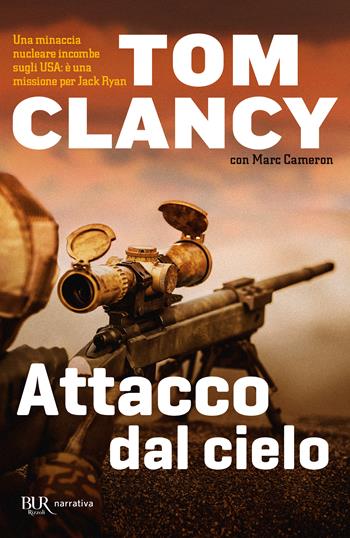 Attacco dal cielo - Tom Clancy, Marc Cameron - Libro Rizzoli 2021, BUR Best BUR | Libraccio.it