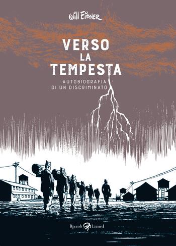 Verso la tempesta. Autobiografia di un discriminato - Will Eisner - Libro Rizzoli Lizard 2021 | Libraccio.it
