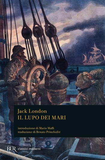 Il lupo dei mari - Jack London - Libro Rizzoli 2021, BUR Classici moderni | Libraccio.it
