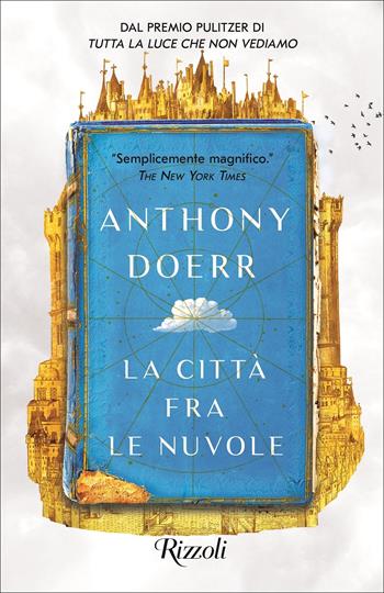 La città fra le nuvole - Anthony Doerr - Libro Rizzoli 2022, Scala stranieri | Libraccio.it