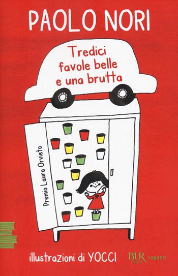 Tredici favole belle e una brutta - Paolo Nori - Libro Rizzoli 2021, BUR Ragazzi Verdi | Libraccio.it
