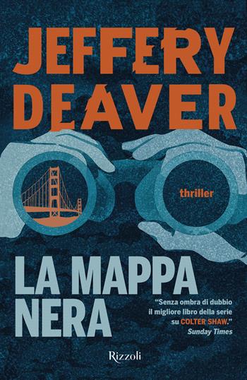 La mappa nera - Jeffery Deaver - Libro Rizzoli 2022, Rizzoli narrativa | Libraccio.it
