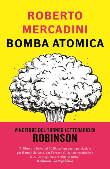 Bomba atomica - Roberto Mercadini - Libro Rizzoli 2021, BUR Narrativa | Libraccio.it