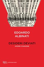 Desideri deviati. Amore e ragione