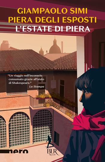 L'estate di Piera - Giampaolo Simi, Piera Degli Esposti - Libro Rizzoli 2022, BUR Nero | Libraccio.it