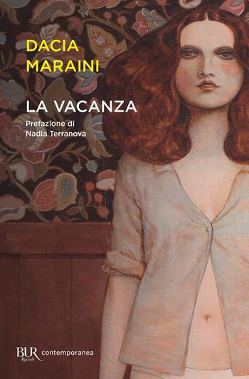 La vacanza - Dacia Maraini - Libro Rizzoli 2021, BUR Contemporanea | Libraccio.it