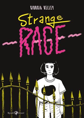 Strange Rage - Giorgia Kelley - Libro Rizzoli Lizard 2022 | Libraccio.it